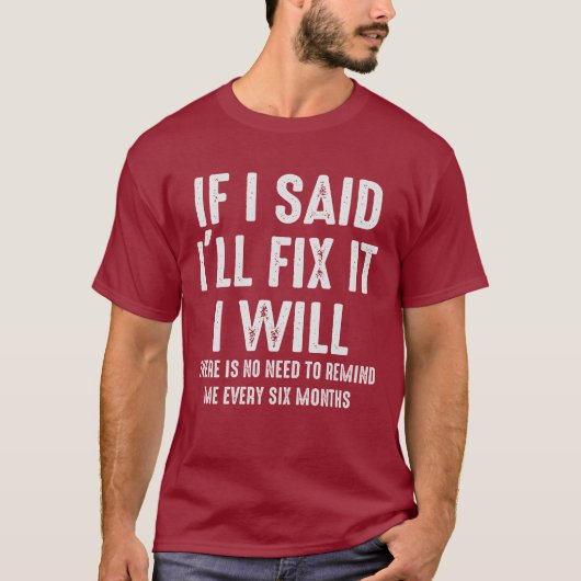 Als ik zeg dat ik het zal repareren, dan doe ik da t-shirt (Voorkant)