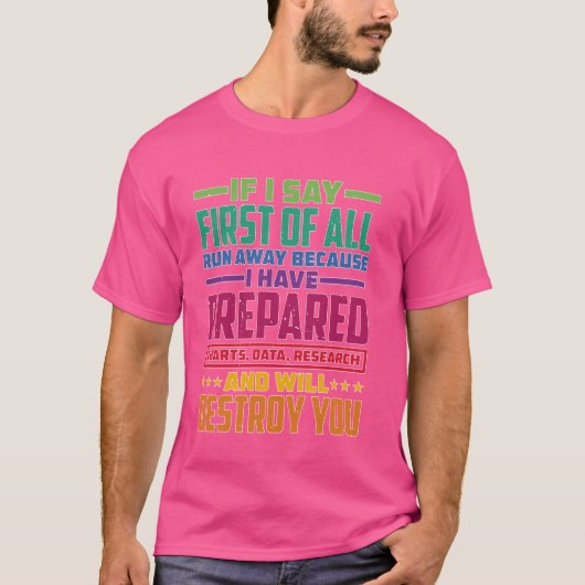 Als ik zeg ten eerste, loop weg - t-shirt (Voorkant)