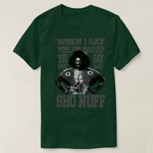 als ik zeg wie de meester SHO NUFF Grey TShirt (Design voorkant)