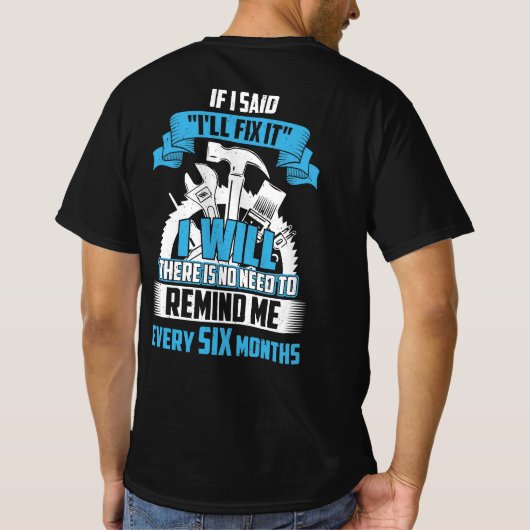 Als ik zei, zal ik het oplossen. t-shirt (Achterkant)