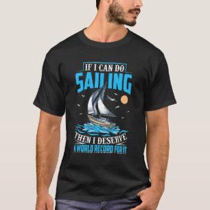Als ik zeilboot zeilboot jacht grafisch kan doen t-shirt