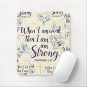 Als ik zwak ben, ben ik sterk. muismat (Met muis)