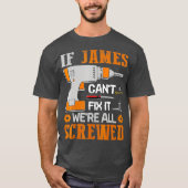 Als James Cant Fix het allemaal gescheurde cadeaut T-shirt (Voorkant)