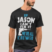 Als Jason Cant het doet, zijn we allemaal geschrok T-shirt (Voorkant)