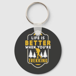 Als je aan het trektochten bent Wandelaar Wandelen Sleutelhanger