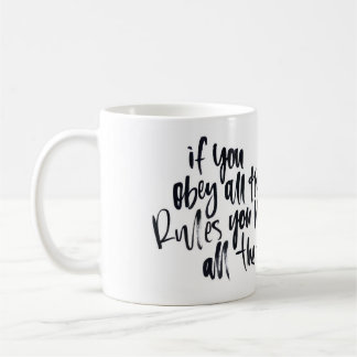 Als je alle regels overtreedt, mis je alle vette M Koffiemok