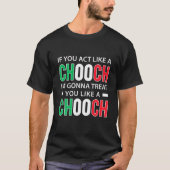 Als je als een Chooch Funny American Sl. T-shirt (Voorkant)