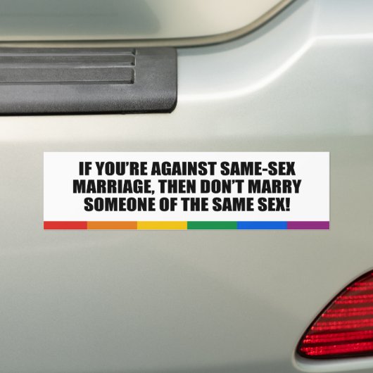 Als je&apos bent, ben je tegen homohuwelijk bumpersticker (Op auto)