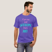 Als je Awesome dat ben ik kan spellen T-shirt (Voorkant volledig)