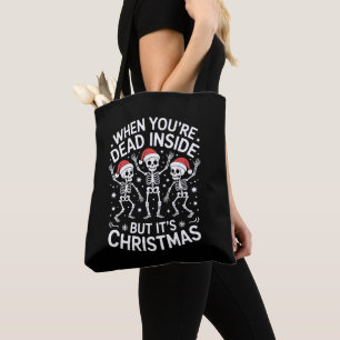 Als je binnen dood bent is het Kerstmis Skelet Ker Tote Bag