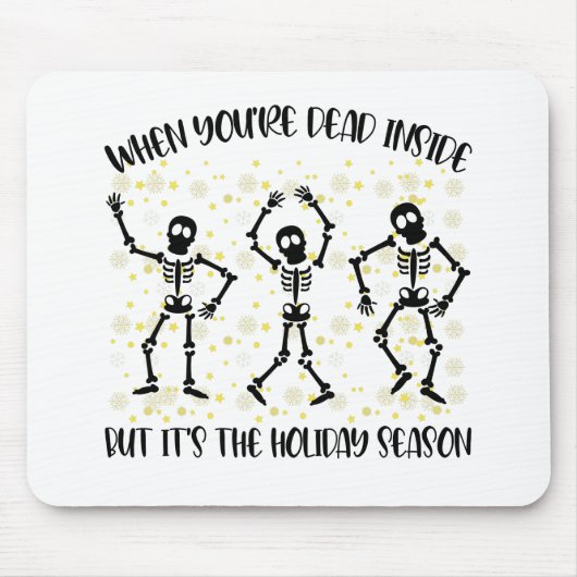 Als je binnen dood bent, maar het is de vakantiepe muismat (Voorkant)