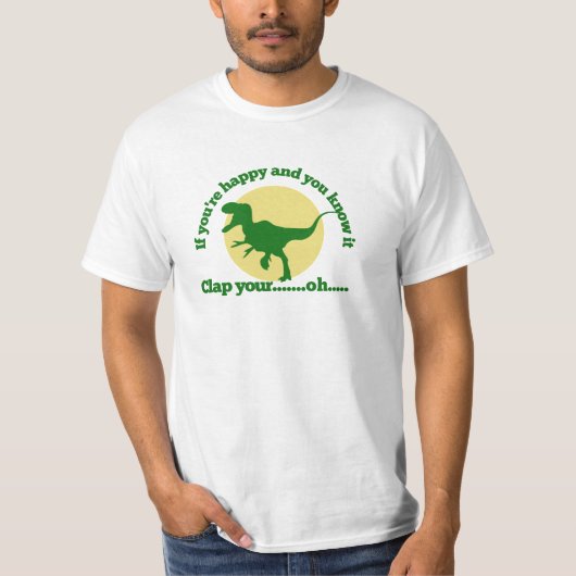 Als je blij bent en het weet t-shirt (Voorkant)