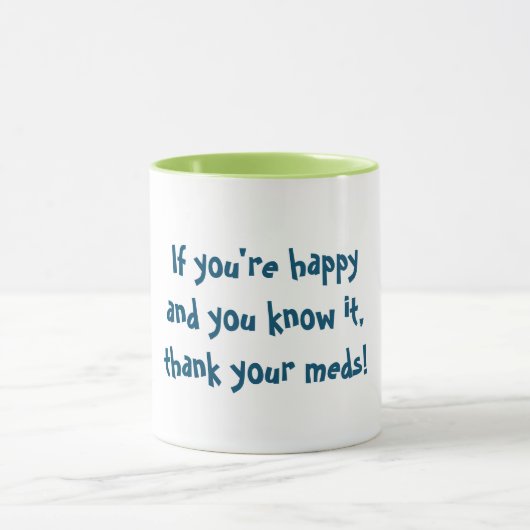 Als je blij bent en je weet dat het grappen maakt. mok (Midden)