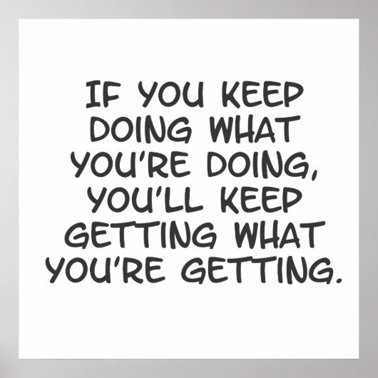 als je blijft doen wat je doet poster (Voorkant)