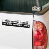 Als je blijft trainen, zal ik blijven vertragen bumpersticker (Op Truck)