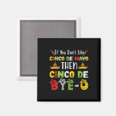 Als je Cinco De Mayo niet leuk vindt dan Cinco De Magneet (Voorkant / Achterkant)