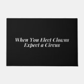 Als je Clowns kiest, verwacht je een Circus Deurmat (Voorkant)