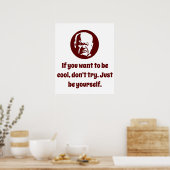 Als je cool wilt zijn - wijsheid poster (Keuken)