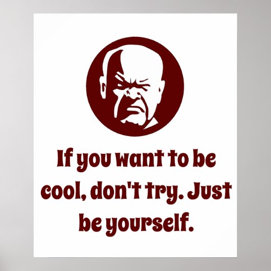 Als je cool wilt zijn - wijsheid poster (Voorkant)