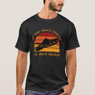 Als je Crocin wilt, verf je Rockin Shoe Gezegden T-shirt