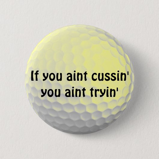Als je Cussin' You Saint Tryin' Ronde Button 5,7 Cm (Voorkant)