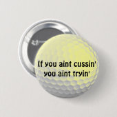 Als je Cussin' You Saint Tryin' Ronde Button 5,7 Cm (Voorkant /achterkant)