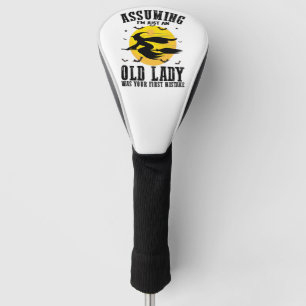 Als je dacht dat ik gewoon een oude dame was, was golfheadcover