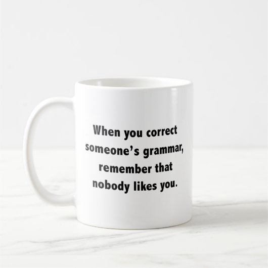 Als je de Grammar Koffee Mok van iemand corrigeert (Links)