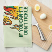 Als je de hitte niet kunt nemen theedoek (Quarter Fold)