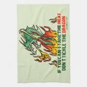 Als je de hitte niet kunt nemen theedoek (Verticaal)