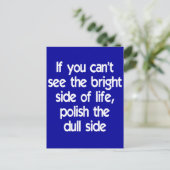 Als je de positieve kant van het leven niet kunt z briefkaart (Staand voorkant)