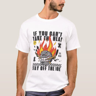 Als je de warmte niet kunt t-shirt