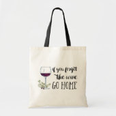 Als je de wijn vergeet, ga dan naar Home Waterverf Tote Bag (Voorkant)