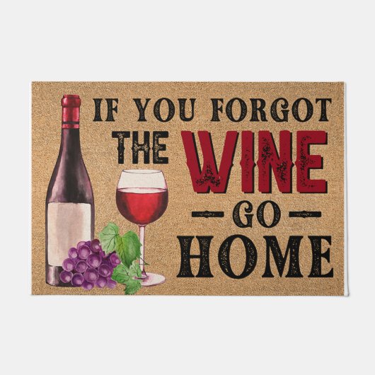 Als je de wijn vergeet, ga dan naar huis deurmat (Voorkant)