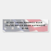 Als je denkt dat Amerika klote is... Bumpersticker (Voorkant)