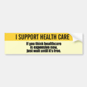 Als je denkt dat gezondheidszorg nu duur is, wacht bumpersticker (Voorkant)