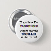 Als je denkt dat ik aan het puzzelen ben ronde button 5,7 cm (Voorkant /achterkant)
