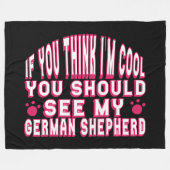 Als je denkt dat ik cool ben, zie dan mijn Duitse  Fleece Deken (Voorkant (Horizontaal))