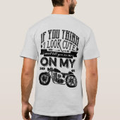 Als je denkt dat ik cute motorfiets typografie zie t-shirt (Achterkant)