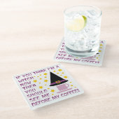 ALS JE DENKT DAT IK EEN BLIJKE BEN... GLAZEN ONDERZETTER (Schuin)