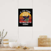 Als je denkt dat ik een heks ben, moet je mijn zus poster (Keuken)