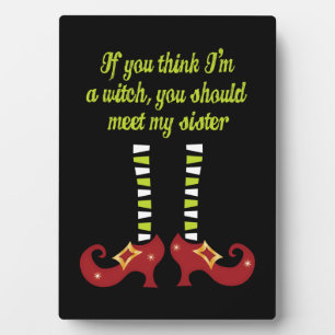 Als je denkt dat ik een heks grappige Halloween pl Fotoplaat