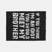 Als je denkt dat ik een idioot ben, moet je mijn b fleece deken (Voorkant (Horizontaal))