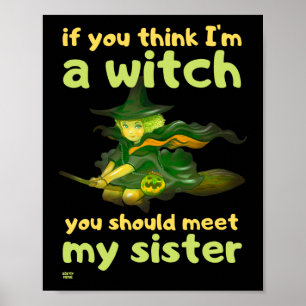"ALS JE DENKT DAT IK EEN WITCH BEN..." grappig hal Poster
