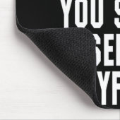 Als je denkt dat ik gek ben, moet je mijn vriend z muismat (Hoek)