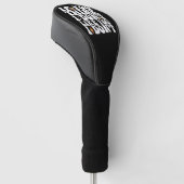Als je denkt dat ik je niet mag, ben ik niet groef golfheadcover (Schuin)