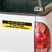 Als je denkt dat ik zelfmoord moet plegen bumpersticker (Op Truck)