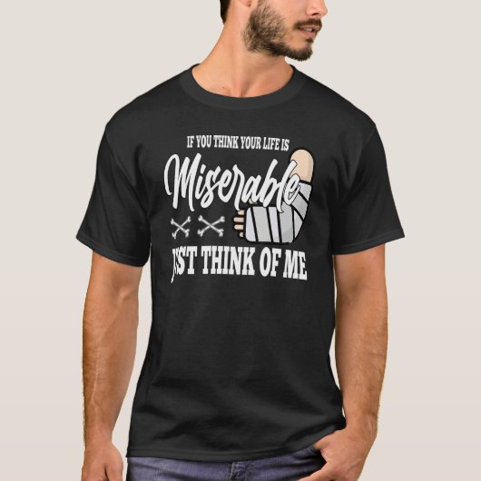 Als je denkt dat je leven ellendig is... t-shirt (Voorkant)