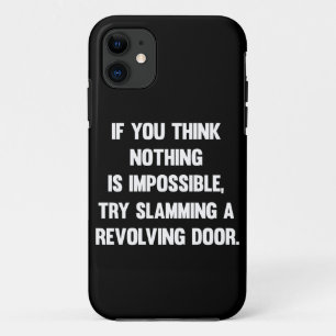 Als je denkt dat niets onmogelijk is..   Funny sar Case-Mate iPhone Case