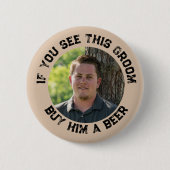 Als je deze bruidegom ziet Jongensavond Ronde Button 5,7 Cm (Voorkant)